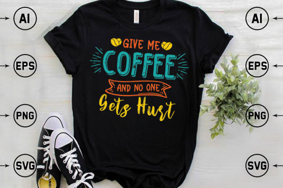 Give Me Coffee Graphics: Bold T-Shirt Designs for Brands