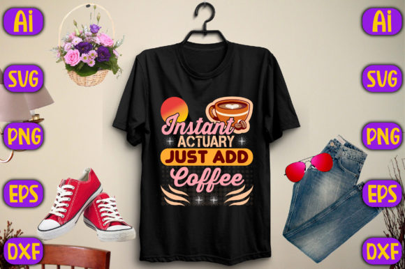 Instant Actuary Coffee Graphics for T-Shirt Designs