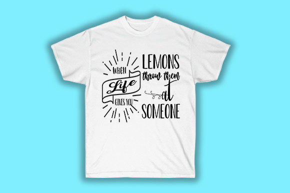 Lemons Throw Them: Graphics for T-Shirt Designs