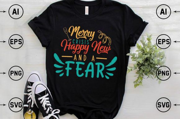 Merry Crisis Happy New and a Fear Tshirt Graphics Review