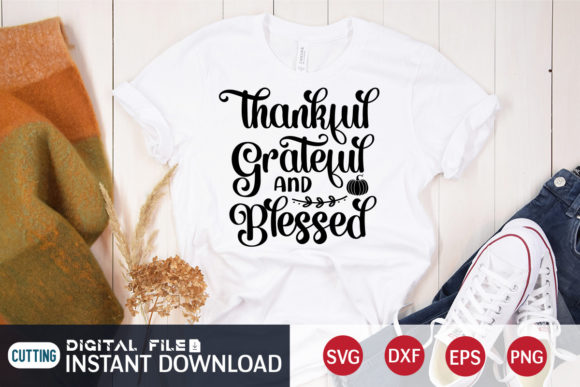 Thankful Grateful and Blessed Svg
